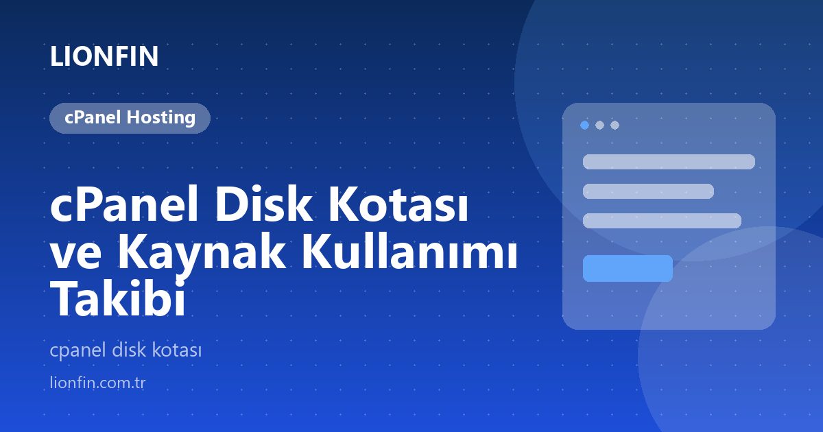 cPanel Disk Kotası ve Kaynak Kullanımı Takibi
