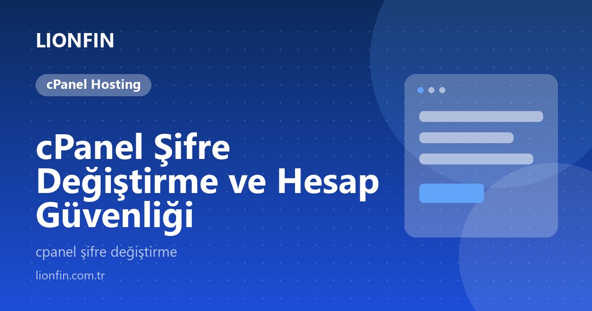 cPanel Şifre Değiştirme ve Hesap Güvenliği