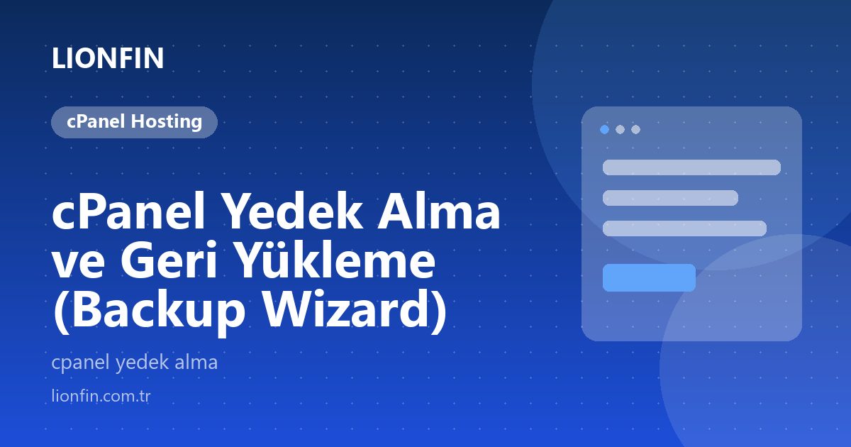 cPanel Yedek Alma ve Geri Yükleme (Backup Wizard)