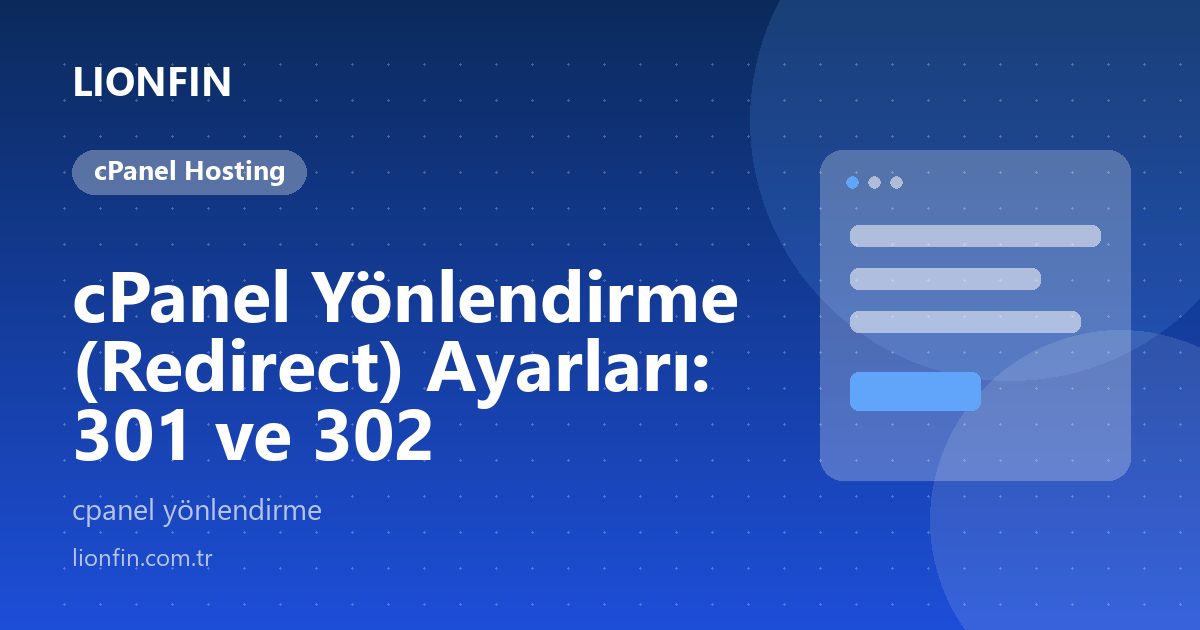 cPanel Yönlendirme (Redirect) Ayarları: 301 ve 302