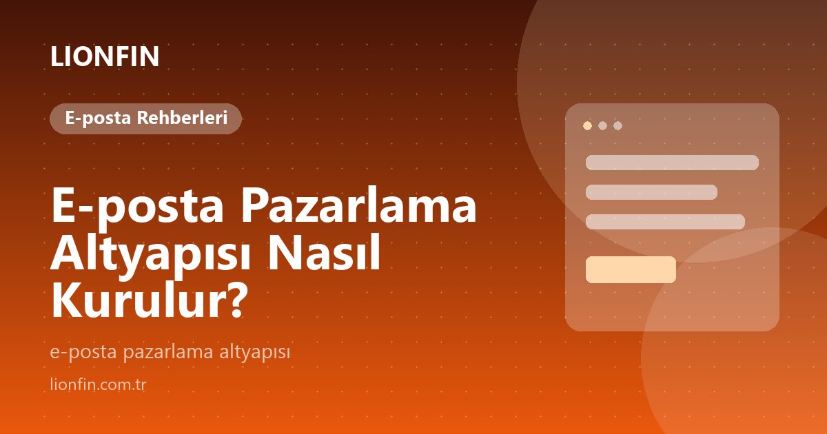 E-posta Pazarlama Altyapısı Nasıl Kurulur?