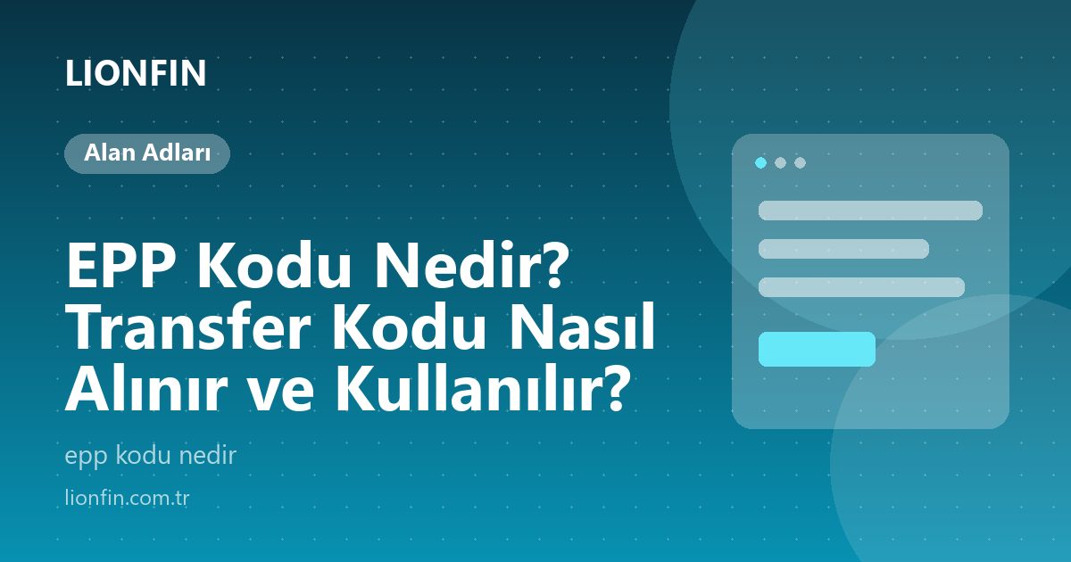 EPP Kodu Nedir? Transfer Kodu Nasıl Alınır ve Kullanılır?