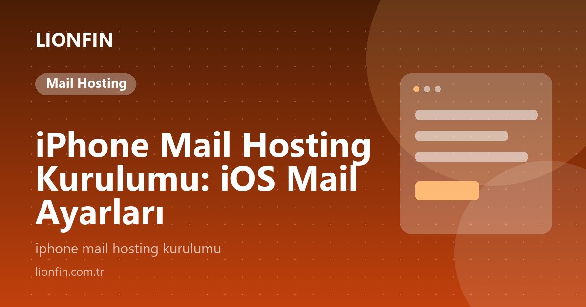 iPhone Mail Hosting Kurulumu: iOS Mail Ayarları