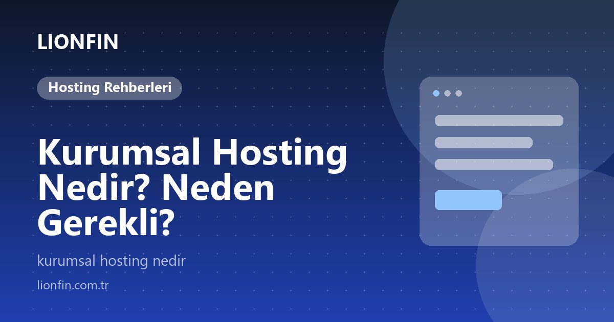 Kurumsal Hosting Nedir? Neden Gerekli?