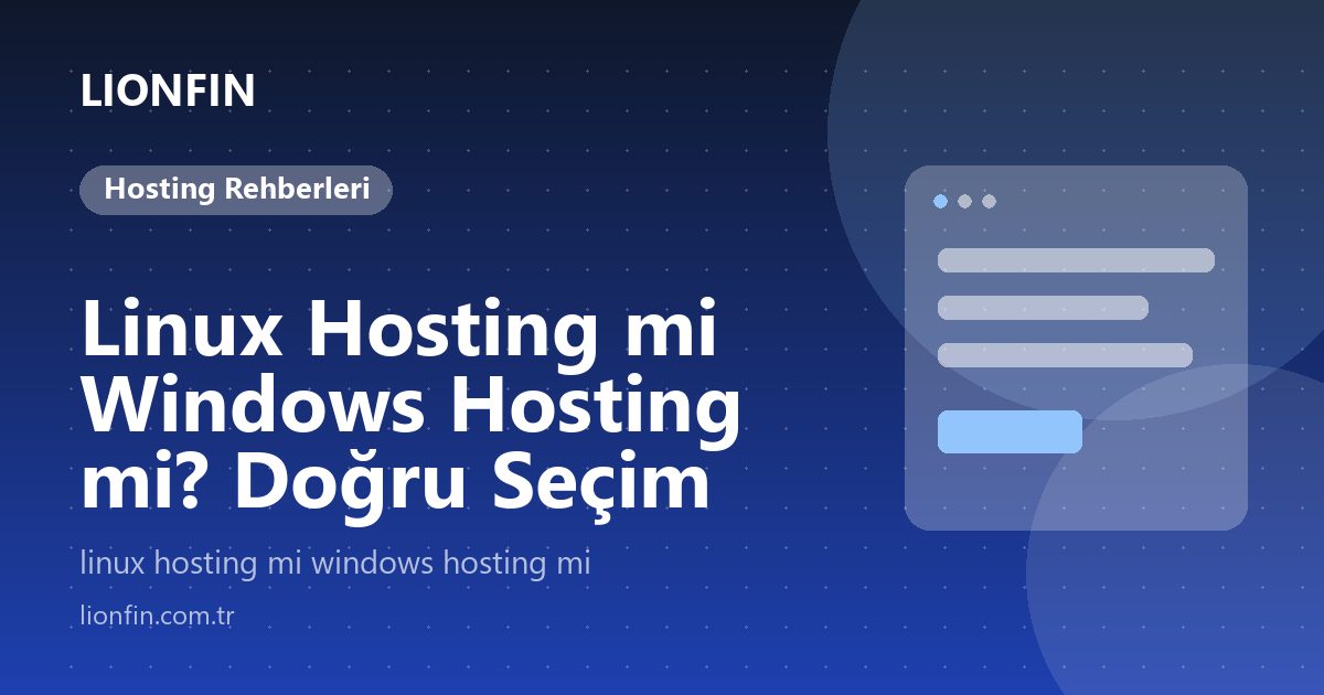 Linux Hosting mi Windows Hosting mi? Doğru Seçim