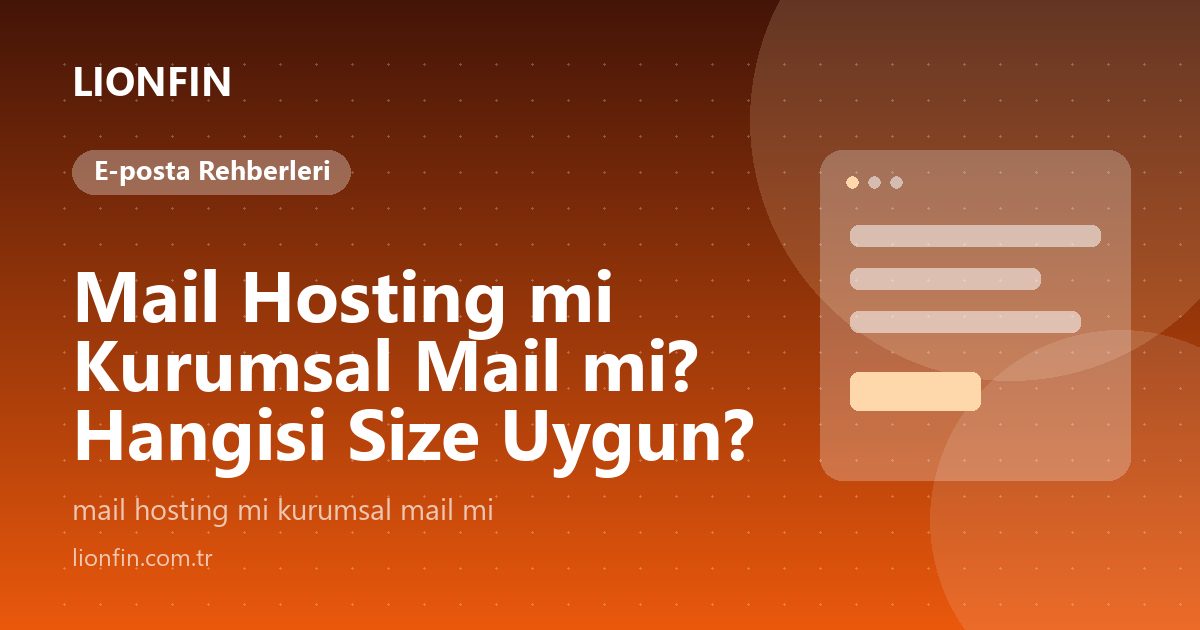 Mail Hosting mi Kurumsal Mail mi? Hangisi Size Uygun?