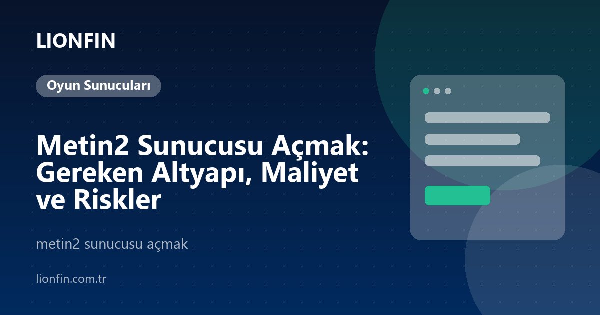 Metin2 Sunucusu Açmak: Gereken Altyapı, Maliyet ve Riskler