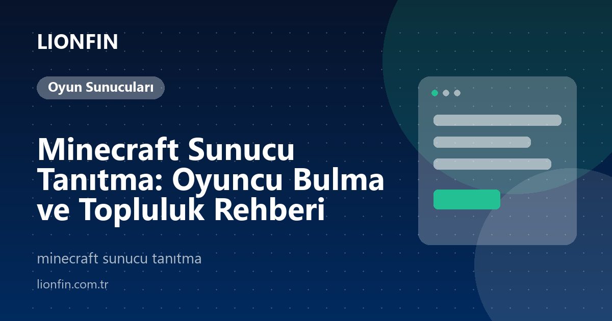 Minecraft Sunucu Tanıtma: Oyuncu Bulma ve Topluluk Rehberi