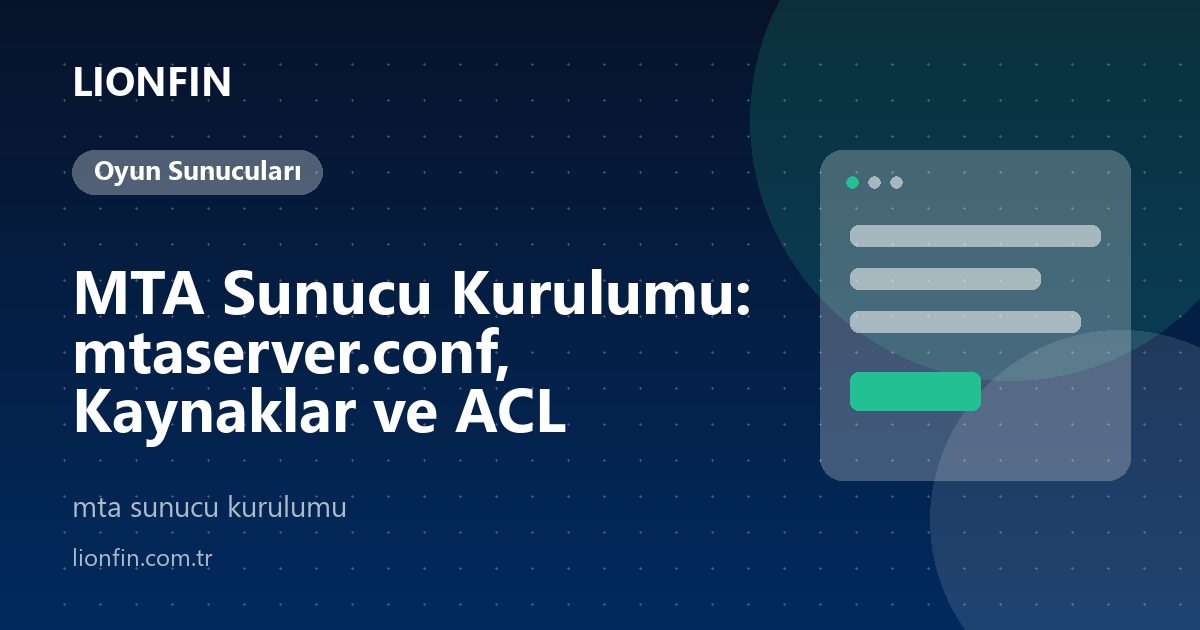 MTA Sunucu Kurulumu: mtaserver.conf, Kaynaklar ve ACL