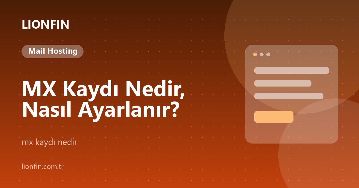 MX Kaydı Nedir, Nasıl Ayarlanır?