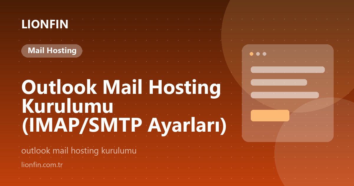 Outlook Mail Hosting Kurulumu (IMAP/SMTP Ayarları)