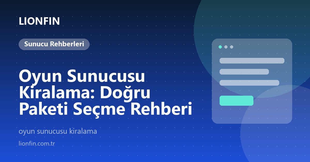 Oyun Sunucusu Kiralama: Doğru Paketi Seçme Rehberi