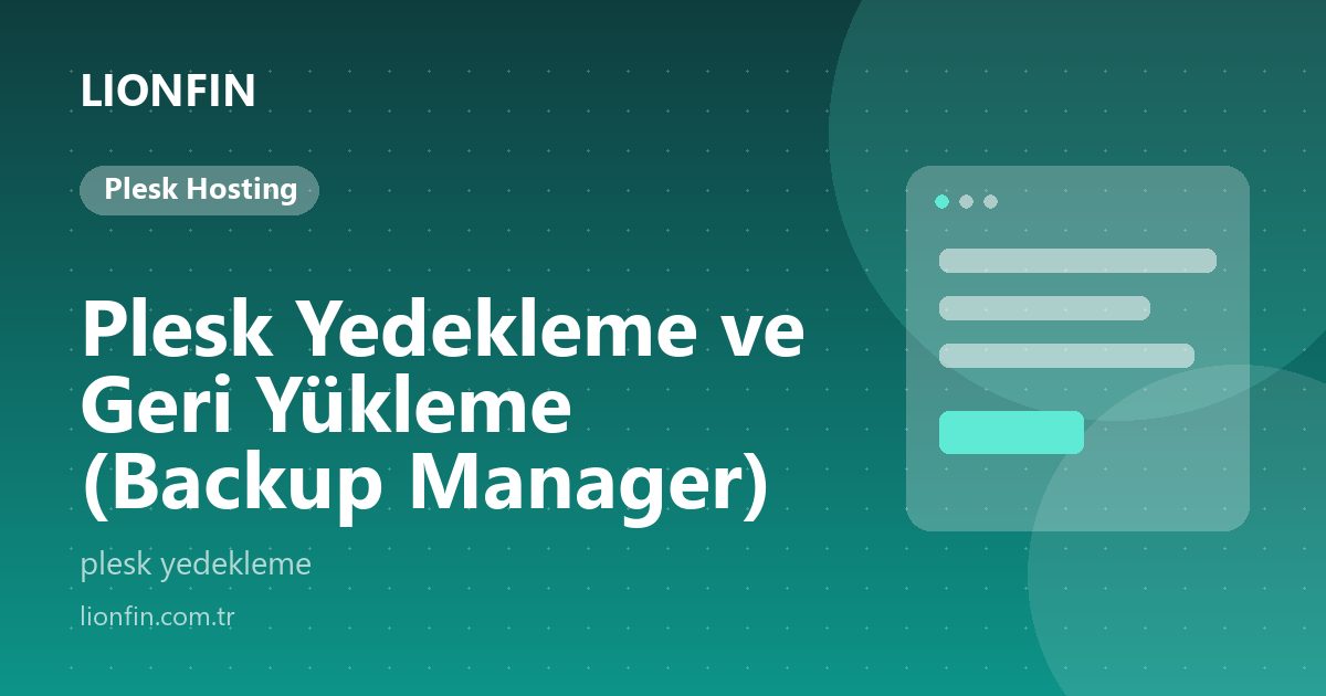 Plesk Yedekleme ve Geri Yükleme (Backup Manager)