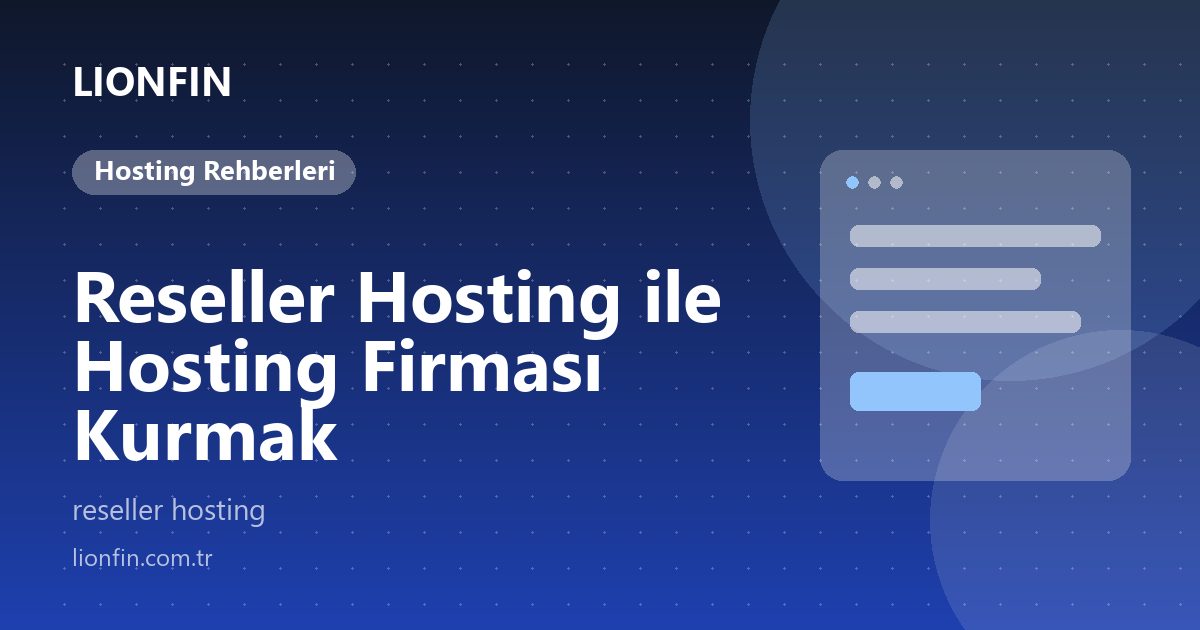 Reseller Hosting ile Hosting Firması Kurmak