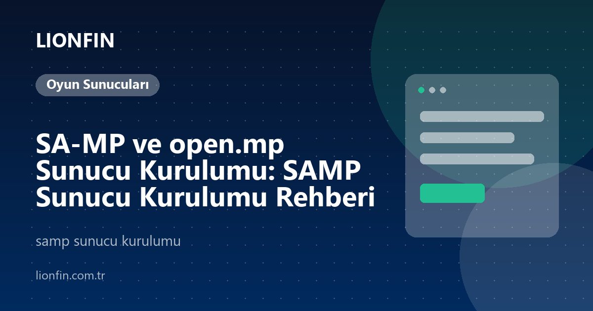 SA-MP ve open.mp Sunucu Kurulumu: SAMP Sunucu Kurulumu Rehberi
