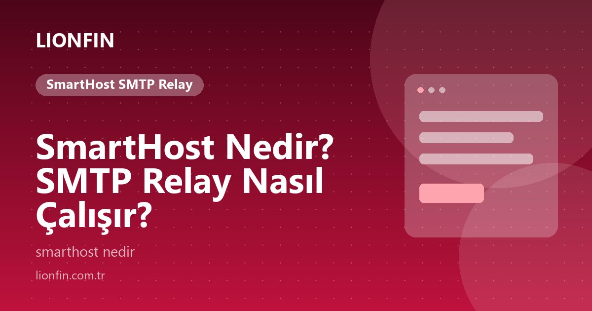 SmartHost Nedir? SMTP Relay Nasıl Çalışır?