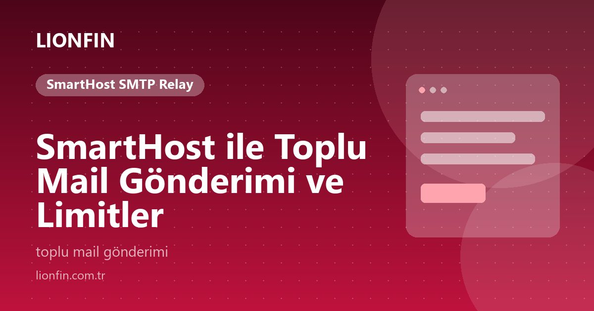 SmartHost ile Toplu Mail Gönderimi ve Limitler
