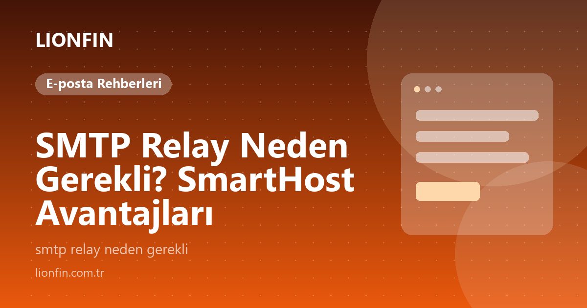 SMTP Relay Neden Gerekli? SmartHost Avantajları