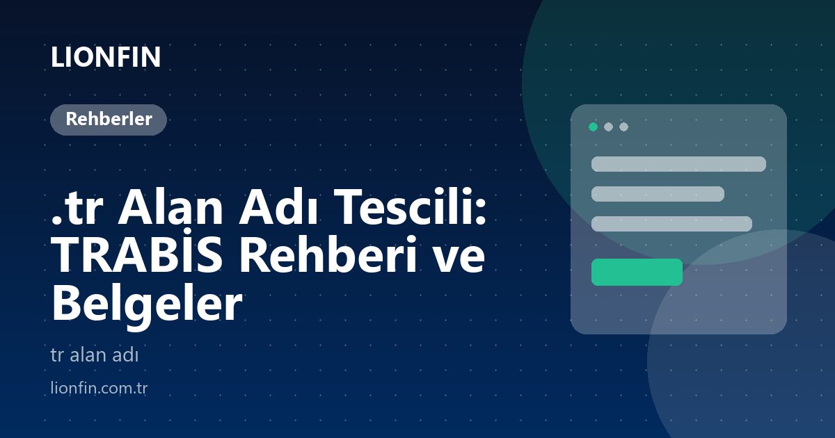 .tr Alan Adı Tescili: TRABİS Rehberi ve Belgeler
