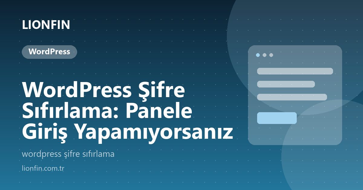 WordPress Şifre Sıfırlama: Panele Giriş Yapamıyorsanız