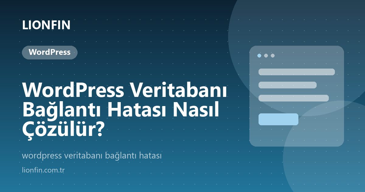 WordPress Veritabanı Bağlantı Hatası Nasıl Çözülür?