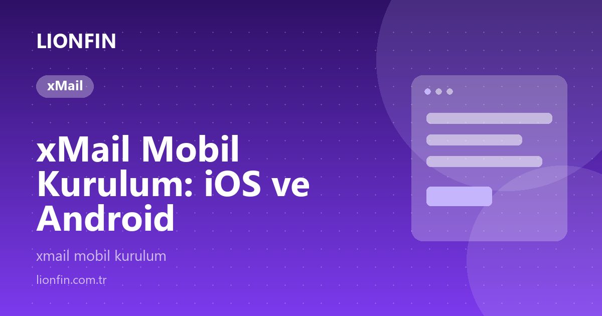 xMail Mobil Kurulum: iOS ve Android
