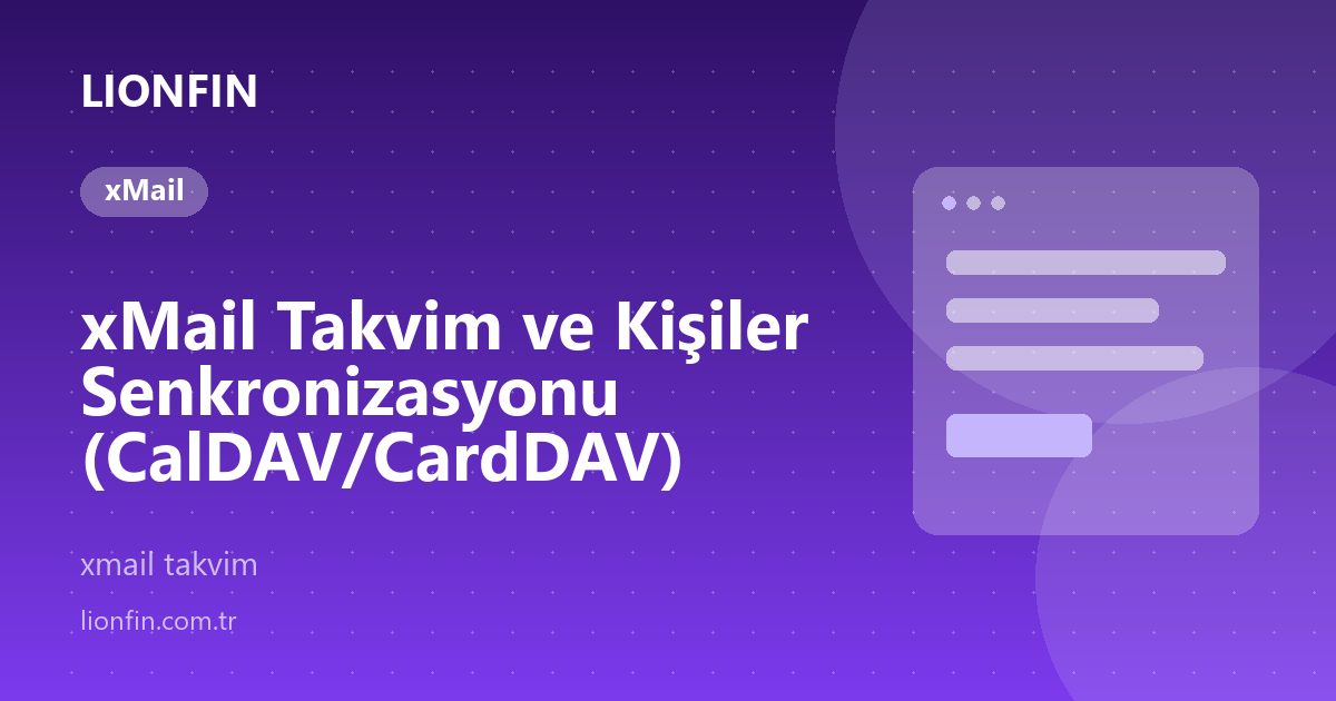 xMail Takvim ve Kişiler Senkronizasyonu (CalDAV/CardDAV)